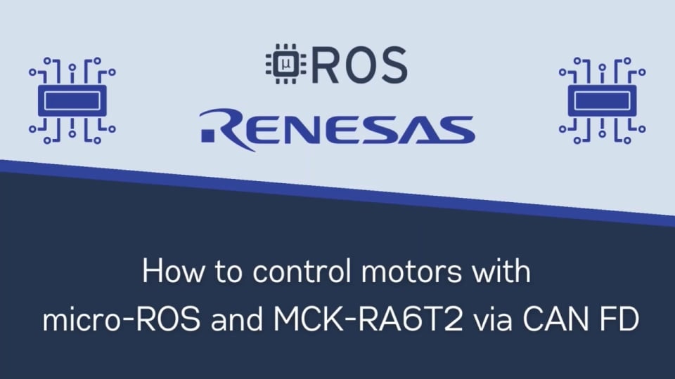 How to control motors with micro-ROS and MCK-RA6T2 via CAN FD