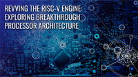 Revving the RISC-V Engine to Help Designers Explore Breakthrough Processor Architecture