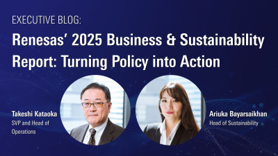 Renesas' 2025 Business & Sustainability Report: Turning Policy into Action Main Blog Image
