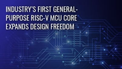 Industry's First General-Purpose 32-bit RISC-V MCU Core Expands Design Freedom Blog