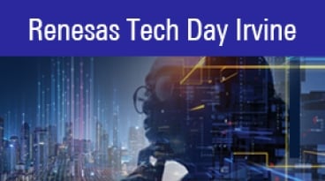 Renesas Tech Day Irvine