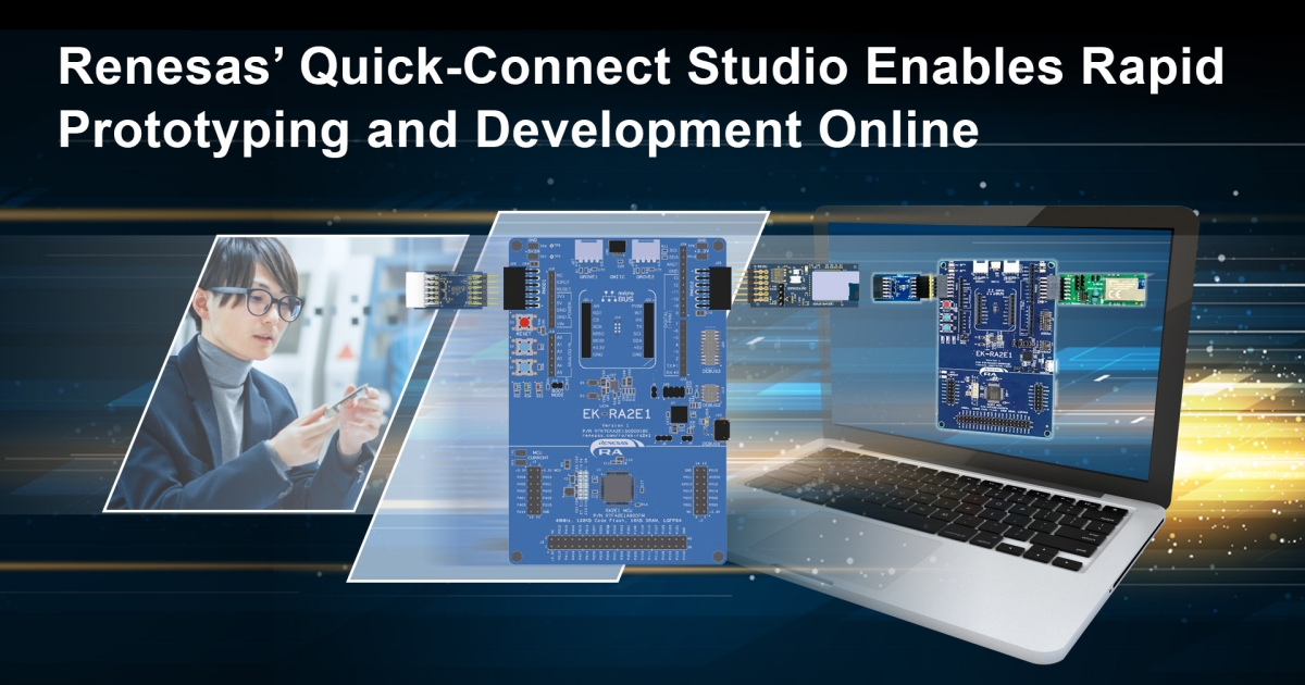 Renesas Unveils Quick-Connect Studio: Industry’s First-Ever Cloud-based ...