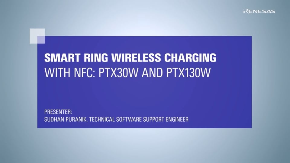 Smart Ring Wireless Charging with NFC: Renesas PTX130W and PTX30W